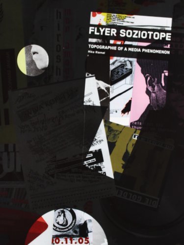 Read Flyer Soziotope: Topography of a Media Phenomenon (German and English Edition), written by Mike Riemel Read Flyer Soziotope: Topography of a Media Phenomenon (German and English Edition), written by Mike Riemel