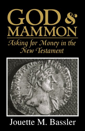 Read God & Mammon: Asking for Money in the New Testament, written by Jouette M Bassler