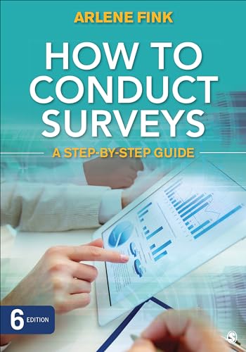 Read How to Conduct Surveys: A Step-by-Step Guide, written by Arlene G. Fink