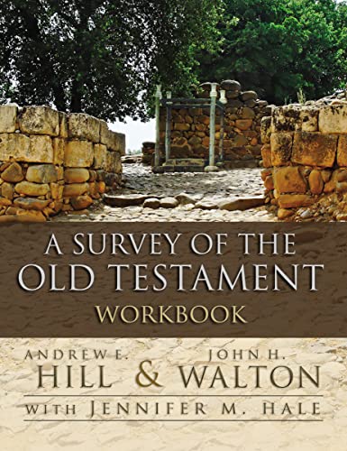 Read A Survey of the Old Testament Workbook, written by Andrew E. Hill; John H. Walton