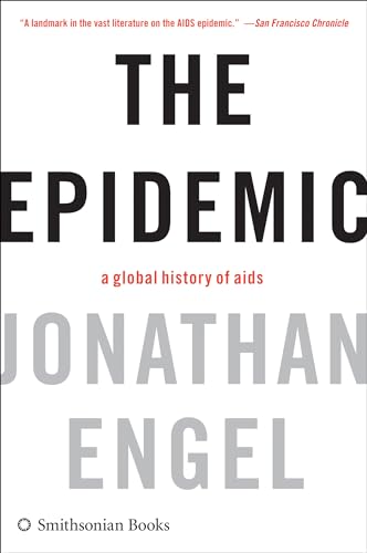 Read The Epidemic: A Global History of Aids, written by Jonathan Engel Read The Epidemic: A Global History of Aids, written by Jonathan Engel