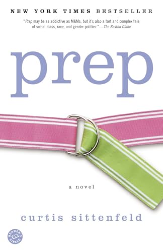 Read Prep: A Novel, written by Curtis Sittenfeld Read Prep: A Novel, written by Curtis Sittenfeld