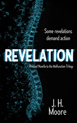 Read Revelation: Prequel Novella to the Malfunction Trilogy, written by J.H. Moore