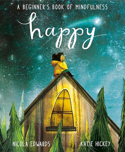 Read Happy: A Beginner's Book of Mindfulness, written by Nicola Edwards Read Happy: A Beginner's Book of Mindfulness, written by Nicola Edwards