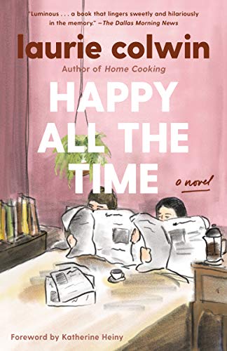 Read Happy All the Time, written by Laurie Colwin Read Happy All the Time, written by Laurie Colwin