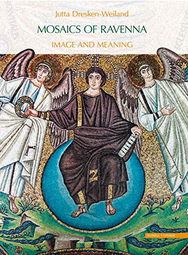 Read Mosaics of Ravenna: Image and Meaning, written by Jutta Dresken-Weiland