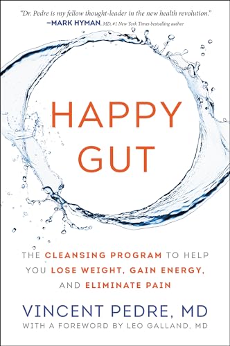 Read Happy Gut: The Cleansing Program to Help You Lose Weight, Gain Energy, and Eliminate Pain, written by Vincent Pedre Read Happy Gut: The Cleansing Program to Help You Lose Weight, Gain Energy, and Eliminate Pain, written by Vincent Pedre