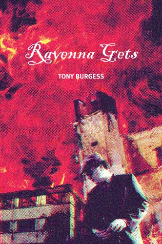 Read Ravenna Gets, written by Tony Burgess
