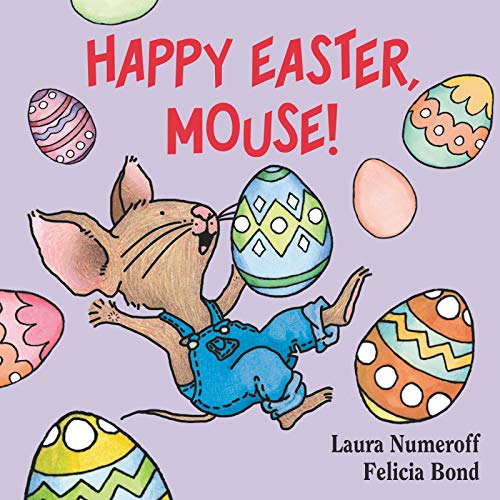 Read Happy Easter, Mouse! (If You Give...), written by Laura Numeroff Read Happy Easter, Mouse! (If You Give...), written by Laura Numeroff