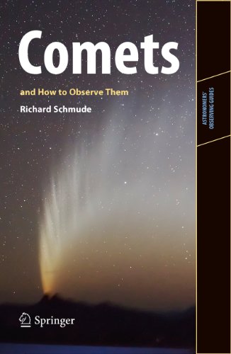 Read Comets and How to Observe Them (Astronomers' Observing Guides), written by Richard Schmude Jr.