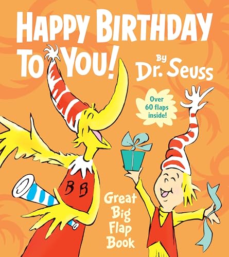 Read Happy Birthday to You! Great Big Flap Book, written by Dr. Seuss