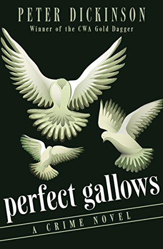 Read Perfect Gallows: A Crime Novel, written by Peter Dickinson Read Perfect Gallows: A Crime Novel, written by Peter Dickinson