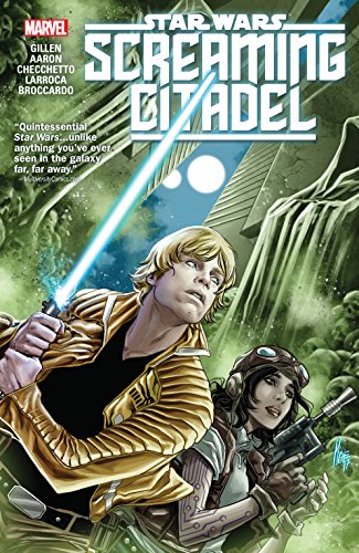 Read Star Wars: The Screaming Citadel (Star Wars: The Screaming Citadel (2017)), written by Kieron Gillen; Jason Aaron Read Star Wars: The Screaming Citadel (Star Wars: The Screaming Citadel (2017)), written by Kieron Gillen; Jason Aaron