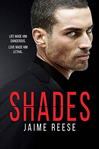 Read Shades, written by Jaime Reese Read Shades, written by Jaime Reese