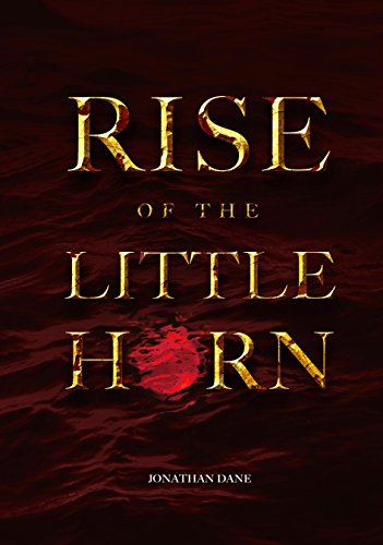 Read Rise of the Little Horn, written by Jonathan Dane