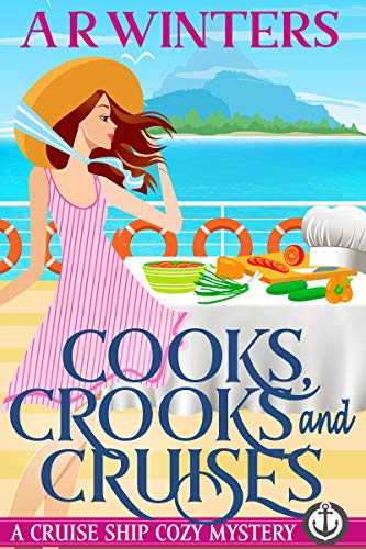 Read Cooks, Crooks and Cruises: A Humorous Cruise Ship Cozy Mystery (Cruise Ship Cozy Mysteries Book 2), written by A.R. Winters Read Cooks, Crooks and Cruises: A Humorous Cruise Ship Cozy Mystery (Cruise Ship Cozy Mysteries Book 2), written by A.R. Winters