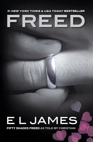 Read Freed: Fifty Shades Freed as Told by Christian (Fifty Shades of Grey Series, 6), written by E L James