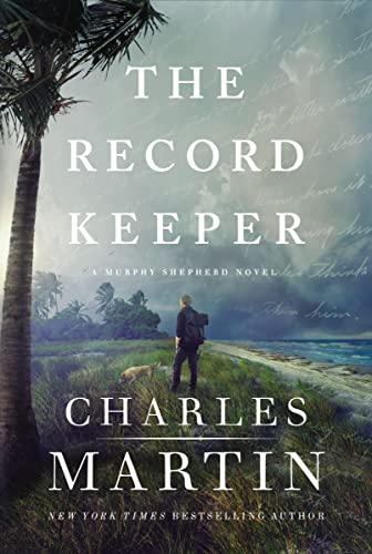 Read The Record Keeper (A Murphy Shepherd Novel Book 3), written by Charles Martin Read The Record Keeper (A Murphy Shepherd Novel Book 3), written by Charles Martin