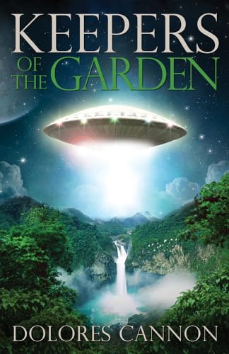 Read Keepers of the Garden, written by Dolores Cannon Read Keepers of the Garden, written by Dolores Cannon