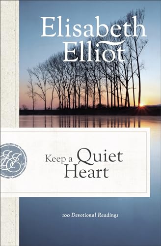 Read Keep a Quiet Heart: 100 Devotional Readings, written by Elisabeth Elliot Read Keep a Quiet Heart: 100 Devotional Readings, written by Elisabeth Elliot