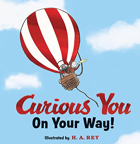 Read Curious George Curious You: On Your Way! Gift Edition, written by H. A. Rey