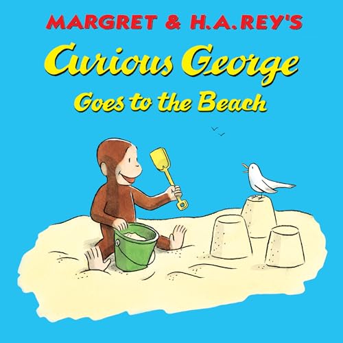 Read Curious George Goes to the Beach with downloadable audio, written by H. A. Rey; Margret Rey Read Curious George Goes to the Beach with downloadable audio, written by H. A. Rey; Margret Rey