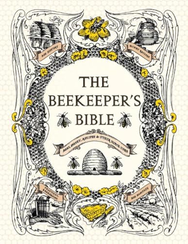 Read The Beekeeper's Bible: Bees, Honey, Recipes & Other Home Uses, written by Richard A. Jones; Sharon Sweeney-Lynch Read The Beekeeper's Bible: Bees, Honey, Recipes & Other Home Uses, written by Richard A. Jones; Sharon Sweeney-Lynch