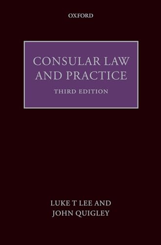 Read Consular Law and Practice, written by Luke T. Lee J.D.; John Quigley