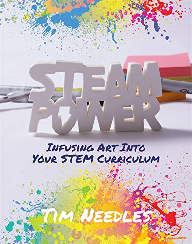 Read STEAM Power: Infusing Art Into Your STEM Curriculum, written by Tim Needles Read STEAM Power: Infusing Art Into Your STEM Curriculum, written by Tim Needles