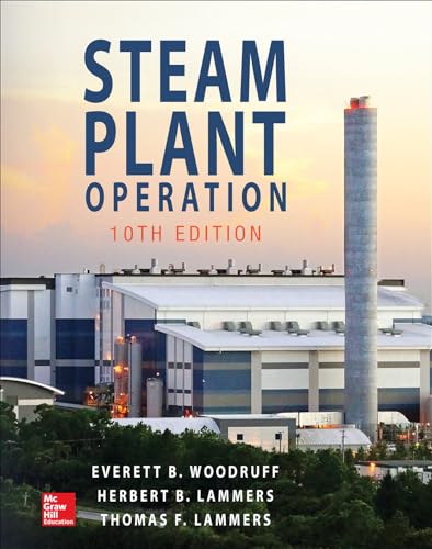 Read Steam Plant Operation, 10th Edition, written by Everett B. Woodruff; Herbert B. Lammers; Thomas F. Lammers Read Steam Plant Operation, 10th Edition, written by Everett B. Woodruff; Herbert B. Lammers; Thomas F. Lammers