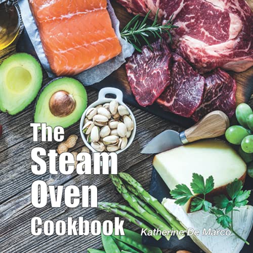 Read The Steam Oven Cookbook, written by Kathy De Marco Read The Steam Oven Cookbook, written by Kathy De Marco