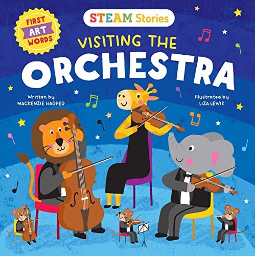 Read STEAM Stories Visiting the Orchestra (First Art Words): First Art Words, written by Mackenzie Harper Read STEAM Stories Visiting the Orchestra (First Art Words): First Art Words, written by Mackenzie Harper