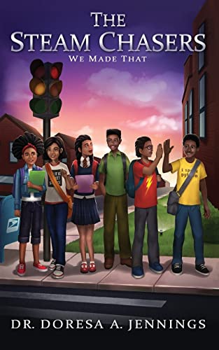 Read The STEAM Chasers: We Made That, written by Doresa A Jennings Read The STEAM Chasers: We Made That, written by Doresa A Jennings