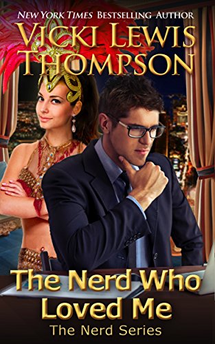 Read The Nerd Who Loved Me (The Nerd Series Book 2), written by Vicki Lewis Thompson