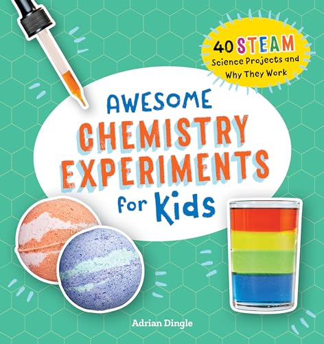 Read Awesome Chemistry Experiments for Kids: 40 STEAM Science Projects and Why They Work (Awesome STEAM Activities for Kids), written by Adrian Dingle Read Awesome Chemistry Experiments for Kids: 40 STEAM Science Projects and Why They Work (Awesome STEAM Activities for Kids), written by Adrian Dingle