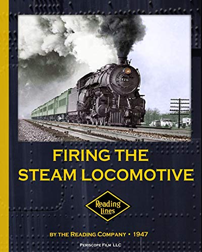 Read Firing the Steam Locomotive, written by The Reading Company Read Firing the Steam Locomotive, written by The Reading Company