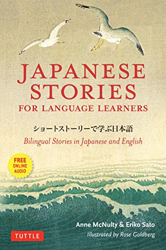 Read Japanese Stories for Language Learners: Bilingual Stories in Japanese and English (Online Audio Included), written by Anne McNulty; Eriko Sato Read Japanese Stories for Language Learners: Bilingual Stories in Japanese and English (Online Audio Included), written by Anne McNulty; Eriko Sato