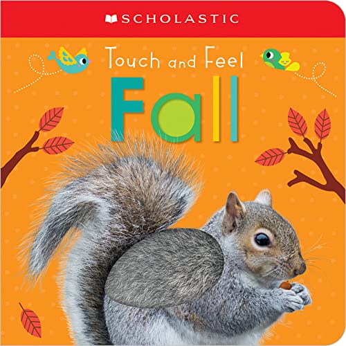 Read Touch and Feel Fall: Scholastic Early Learners (Touch and Feel), written by Scholastic Read Touch and Feel Fall: Scholastic Early Learners (Touch and Feel), written by Scholastic