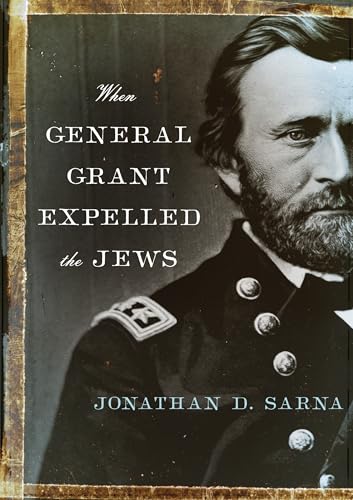 Read When General Grant Expelled the Jews (Jewish Encounters Series), written by Jonathan D. Sarna