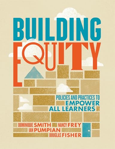 Read Building Equity: Policies and Practices to Empower All Learners, written by Dominique Smith; Nancy Frey; Ian Pumpian; Douglas Fisher Read Building Equity: Policies and Practices to Empower All Learners, written by Dominique Smith; Nancy Frey; Ian Pumpian; Douglas Fisher