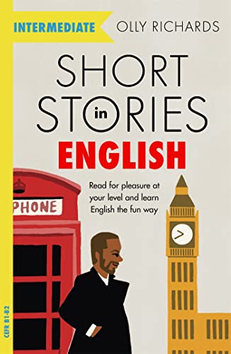 Read Short Stories in English for Intermediate Learners, written by Olly Richards Read Short Stories in English for Intermediate Learners, written by Olly Richards