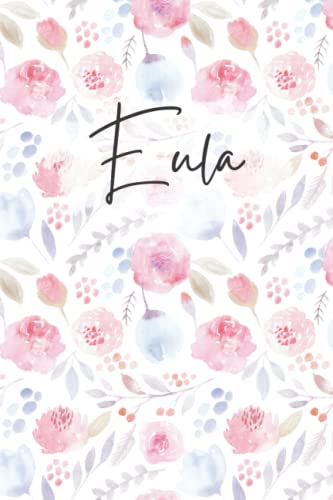 Read Eula Notebook: Floral Eula Journal, flowery Pattern Notepad, Eula Diary Lined Paper, 6 X 9 Inch, 120 Pages, written by Happy Day Publishing