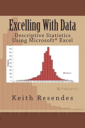 Read Excelling With Data: Descriptive Statistics Using MS Excel, written by Keith Resendes