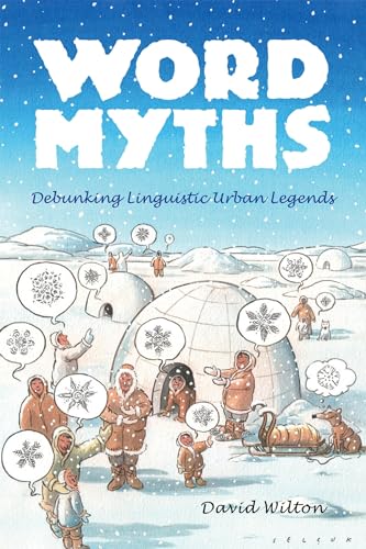 Read Word Myths: Debunking Linguistic Urban Legends, written by David Wilton Read Word Myths: Debunking Linguistic Urban Legends, written by David Wilton