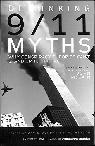 Read Debunking 9/11 Myths: Why Conspiracy Theories Can't Stand Up to the Facts, written by Popular Mechanics Read Debunking 9/11 Myths: Why Conspiracy Theories Can't Stand Up to the Facts, written by Popular Mechanics