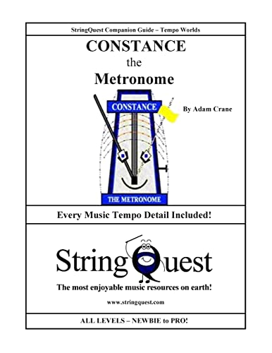 Read CONSTANCE the METRONOME: StringQuest Companion Guide -- Tempo Worlds, written by Adam Crane