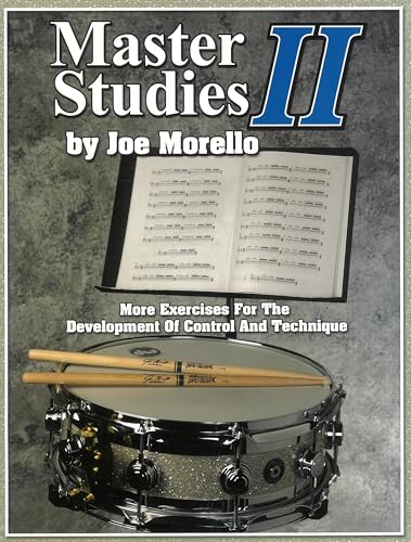 Read Master Studies II: More Exercises for the Development of Control and Technique, written by Joe Morello