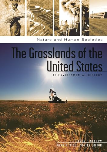 Read The Grasslands of the United States: An Environmental History (Nature and Human Societies), written by James E. Sherow Read The Grasslands of the United States: An Environmental History (Nature and Human Societies), written by James E. Sherow