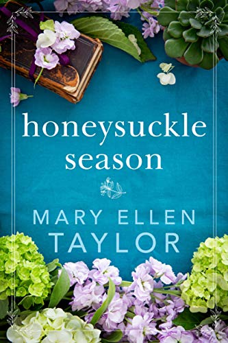 Read Honeysuckle Season, written by Mary Ellen Taylor Read Honeysuckle Season, written by Mary Ellen Taylor
