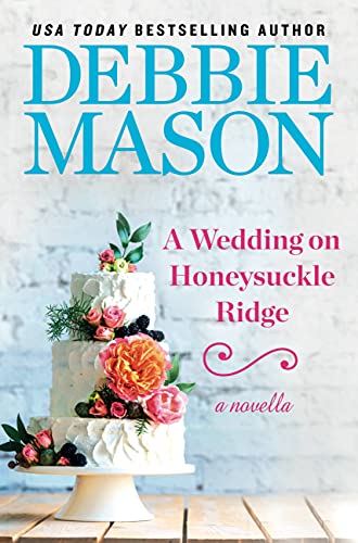 Read A Wedding on Honeysuckle Ridge: A Highland Falls Short Story, written by Debbie Mason Read A Wedding on Honeysuckle Ridge: A Highland Falls Short Story, written by Debbie Mason